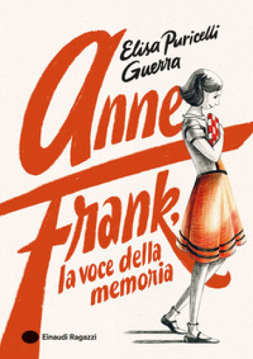 ANNE FRANK, LA VOCE DELLA MEMORIA. EDIZ.