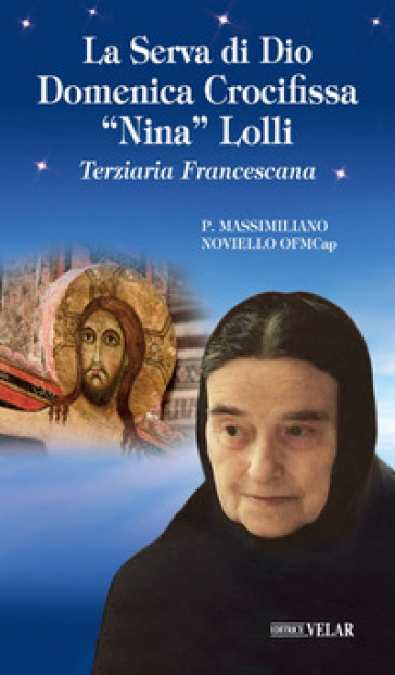 La serva di Dio Domenica crocifissa «Nina» Lolli
