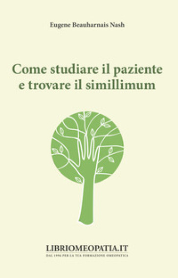 Come Studiare Il Paziente E Trovare Il Simillimum