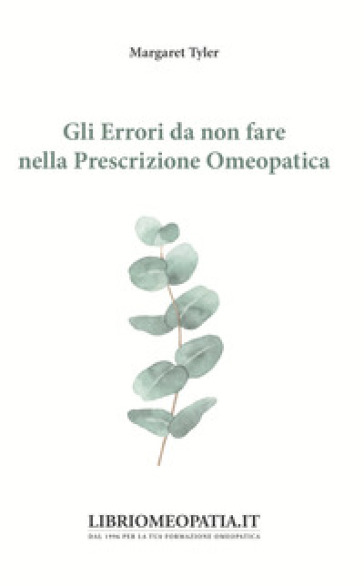 Gli errori da non fare nella prescrizione omeopatica