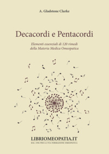 Decacordi e pentacordi. Elementi essenziali di 120 rimedi della materia medica omeopatica