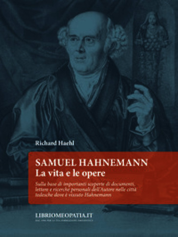 Samuel Hahnemann. La vita e le opere