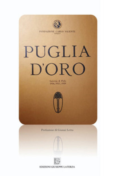 Puglia d'oro. Laterza &amp; Polo. 1936, 1937, 1939