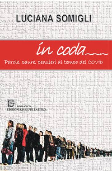 In coda. Parole, paure, pensieri al tempo del Covid