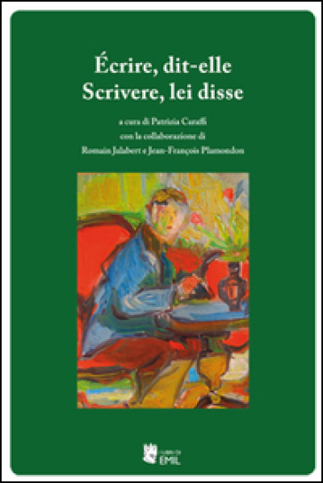 Écrire, dit-elle-Scrivere, lei disse. Ediz. bilingue