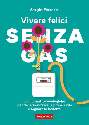 Vivere felici senza gas