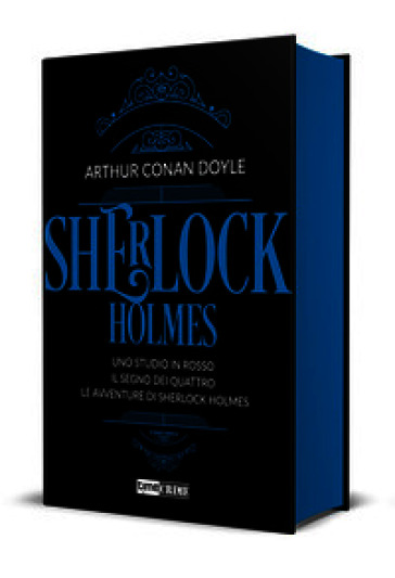 Sherlock Holmes. Vol. 1: Uno studio in rosso-Il segno dei quattro-Le avventure di Sherlock Holmes