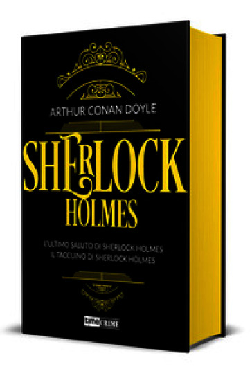 Sherlock Holmes. Vol. 4: L' ultimo saluto di Sherlock Holmes-Il taccuino di Sherlock Holmes