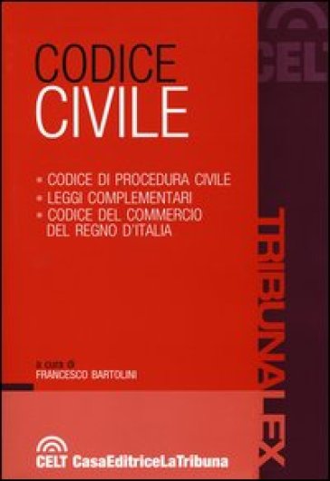 Codice Civile. Codice Di Procedura Civile. Leggi Complementari. Codice Del Commercio Del Regno D'italia