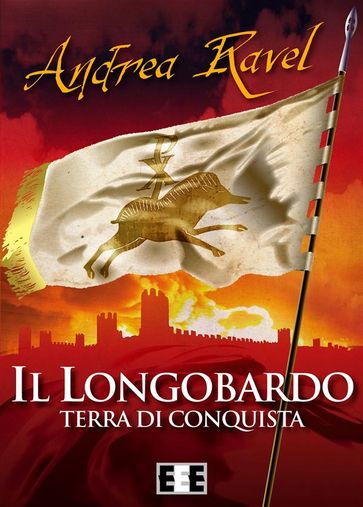Il Longobardo - Terra di conquista