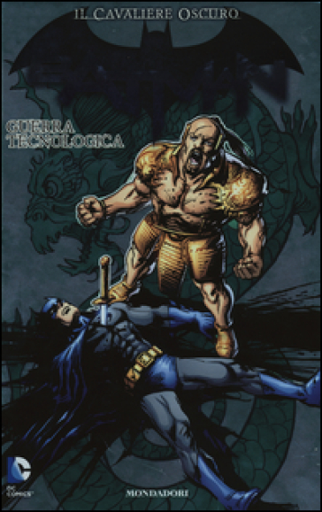 Guerra tecnologica. Batman. Il cavaliere oscuro. Vol. 10
