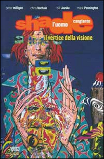Il vertice della visione. Shade, l'uomo cangiante. Vol. 2