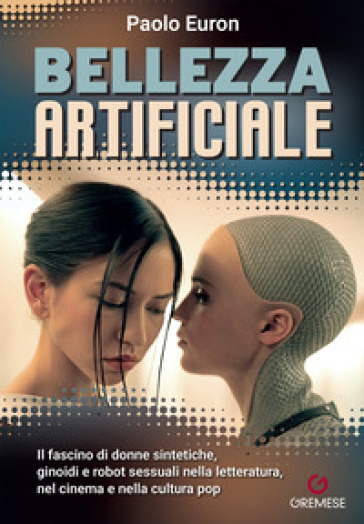 BELLEZZA ARTIFICIALE. IL FASCINO DI DONN