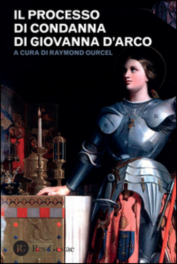Il Processo Di Condanna Di Giovanna D'arco