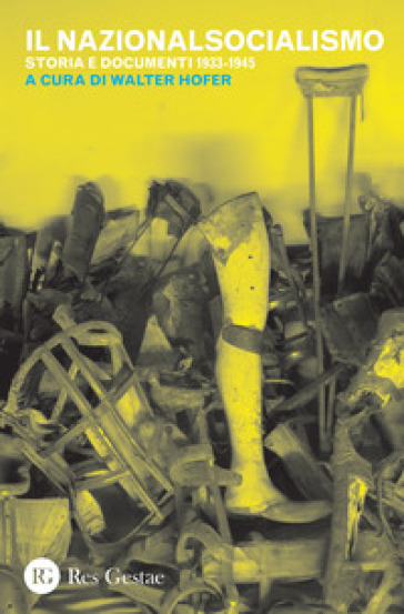 Il Nazionalsocialismo. Storia E Documenti (1933-1945)
