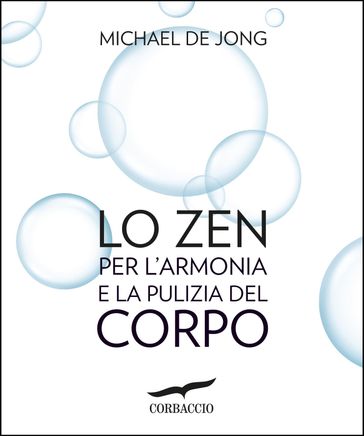 Lo Zen per l'armonia e la pulizia del corpo