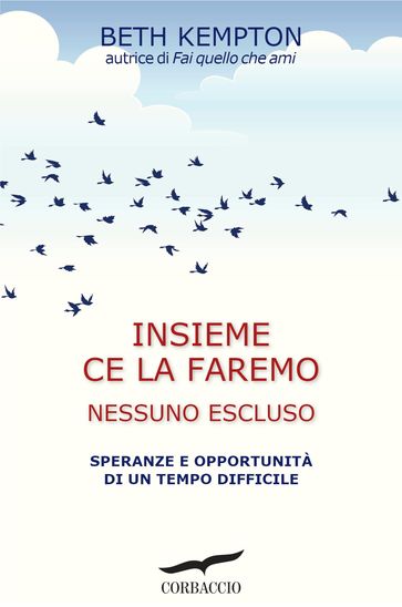 Insieme ce la faremo. Nessuno escluso