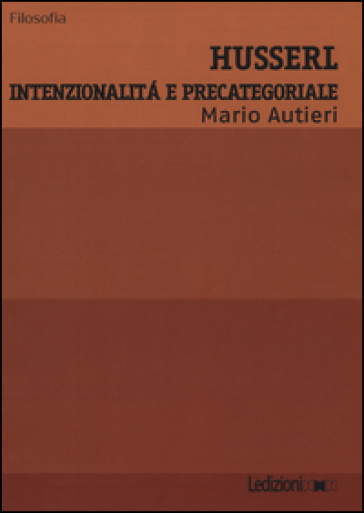 Husserl. Intenzionalità e precategoriale