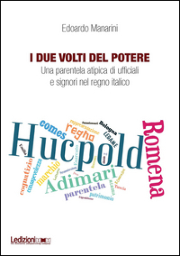 I due volti del potere. Una parentela atipica di ufficiali e signori nel regno italico