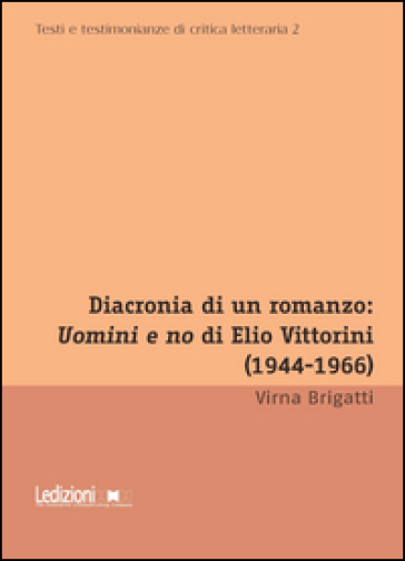 Diacronia di un romanzo: Uomini e no di Elio Vittorini (1944-1966)