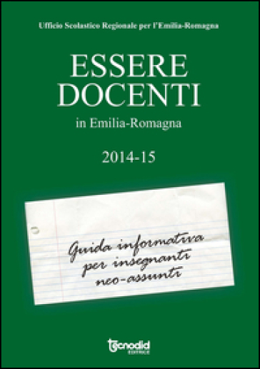 Essere docenti in Emilia-Romagna. Guida informativa per insegnanti neo-assunti