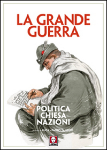 La grande guerra. Politica, Chiesa, nazioni