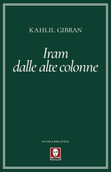 Iram dalle alte colonne. Nuova ediz.