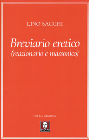 Breviario eretico (reazionario e massonico)