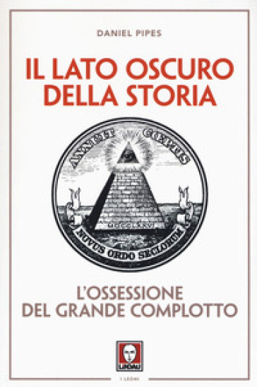 Il lato oscuro della storia. L'ossessione del grande complotto