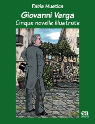 Giovanni verga. Cinque novelle illustrate. Ediz. illustrata