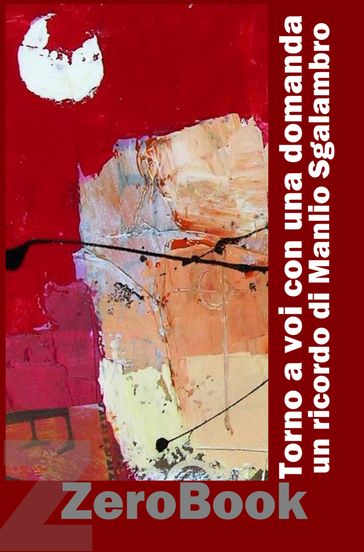 Torno a voi con una domanda