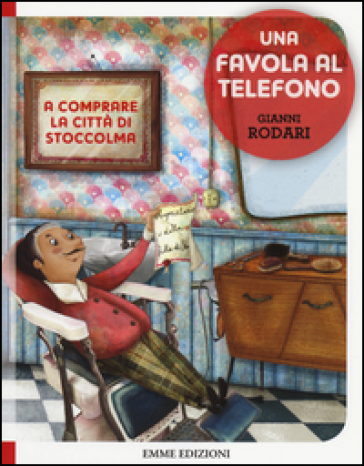 A comprare la città di Stoccolma. Una favola al telefono. Ediz. illustrata