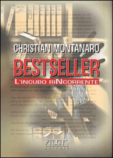 Bestseller. L'incubo Rincorrente