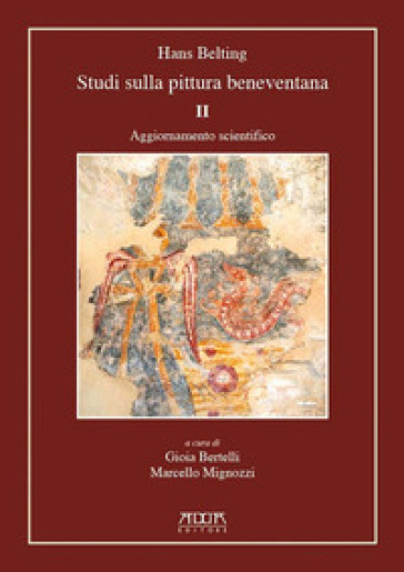 Studi sulla pittura beneventana. Vol. 2: Aggiornamento scientifico