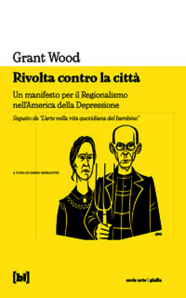 Rivolta contro la città. Un manifesto per il Regionalismo nell'America della Depressione