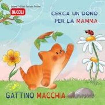 Gattino Macchia. Ediz. a colori