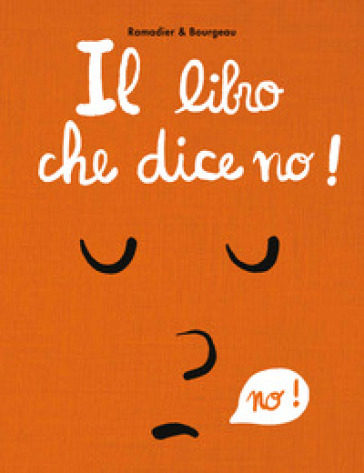 IL LIBRO CHE DICE NO! EDIZ. A COLORI
