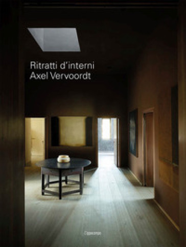 Axel Vervoodt. Ritratti D'interni