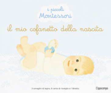 Il mio cofanetto della nascita. I piccoli Montessori. Ediz. illustrata. Con 6 carte di risveglio. Con 3 sonaglini di legno