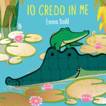 IO CREDO IN ME. EDIZ. A COLORI