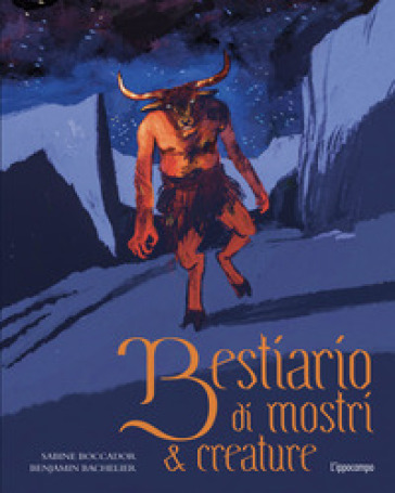 Bestiario Di Mostri & Creature. Ediz. A Colori