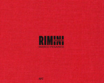 Rimini proibita. Le parole di Pier Vittorio Tondelli nelle immagini di Marco Pesaresi. Catalogo della mostra (Rimini, 13 settembre-8 dicembre 2025). Ediz. italiana e inglese