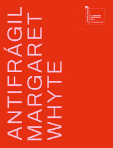 Antifrágil. Margaret Whyte. Ediz. italiana, inglese e spagnola