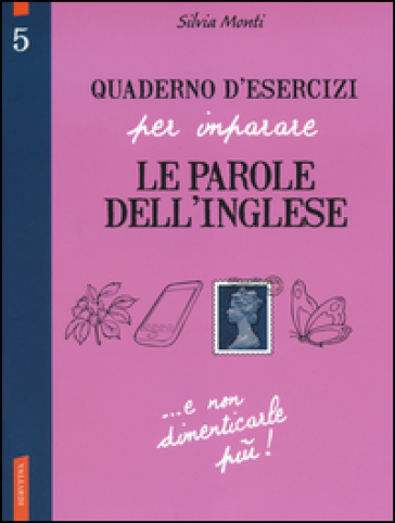 Quaderno d'esercizi per imparare le parole dell'inglese. Vol. 5