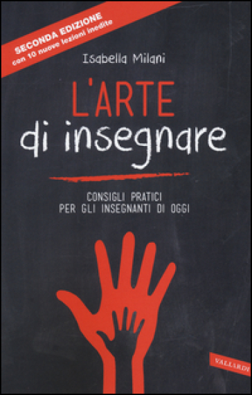 L'arte di insegnare. Consigli pratici per gli insegnanti di oggi. Nuova ediz.