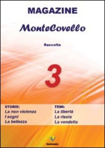 Raccolta magazine Montecovello. Vol. 3