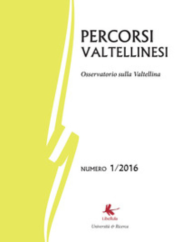 Percorsi valtellinesi. Osservatorio sulla Valtellina (2016). Vol. 1