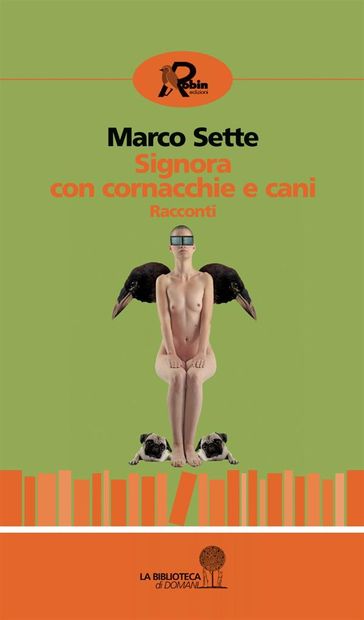 Signora con cornacchie e cani. Racconti