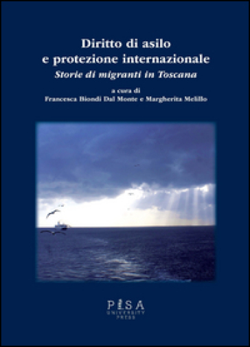 Diritto Di Asilo E Protezione Internazionale. Storie Di Migranti In Toscana
