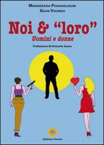 Noi &amp; «loro». Uomini e donne